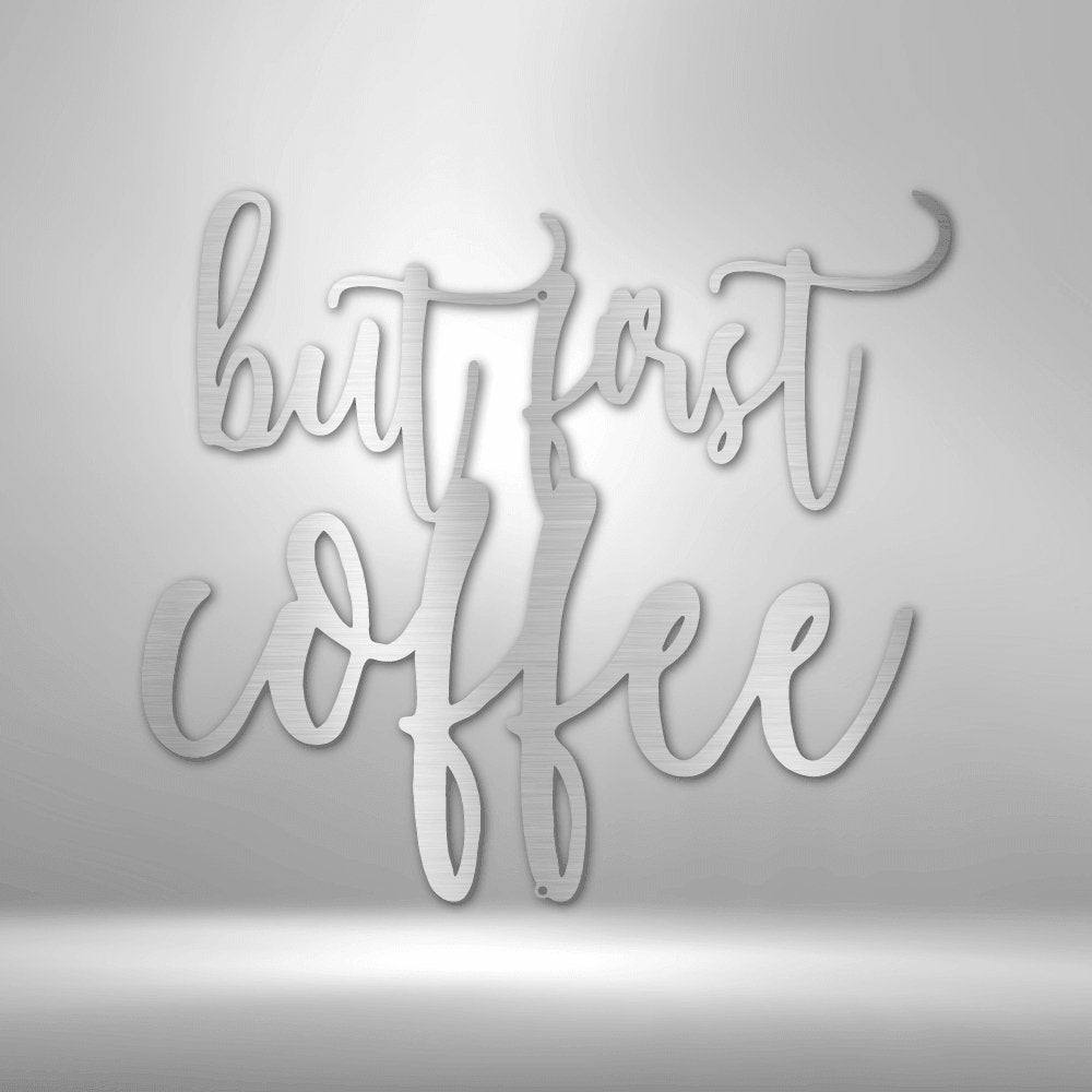 But First Coffee Quote Steel Sign - Coffee Lover Metal Wall Art for Kitchen Decor - Stylinsoul