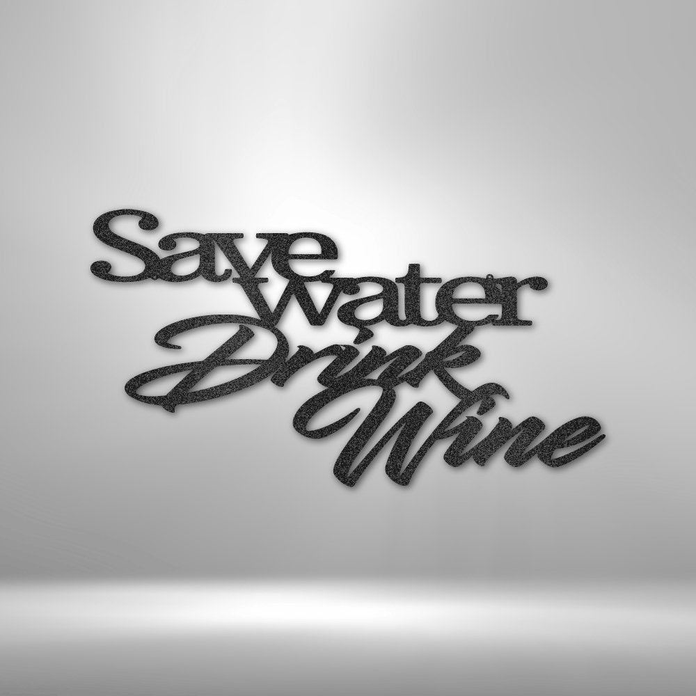 Drink Wine Quote - Steel Sign for Wine Lovers and Enthusiasts - Stylinsoul