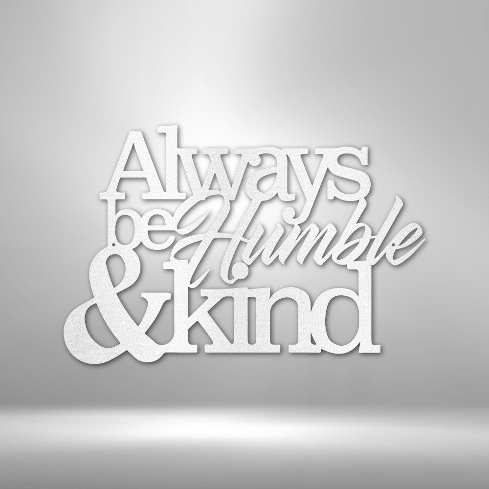 Humble and Kind Steel Sign - Inspirational Metal Wall Art for Positive Home Decor - Stylinsoul