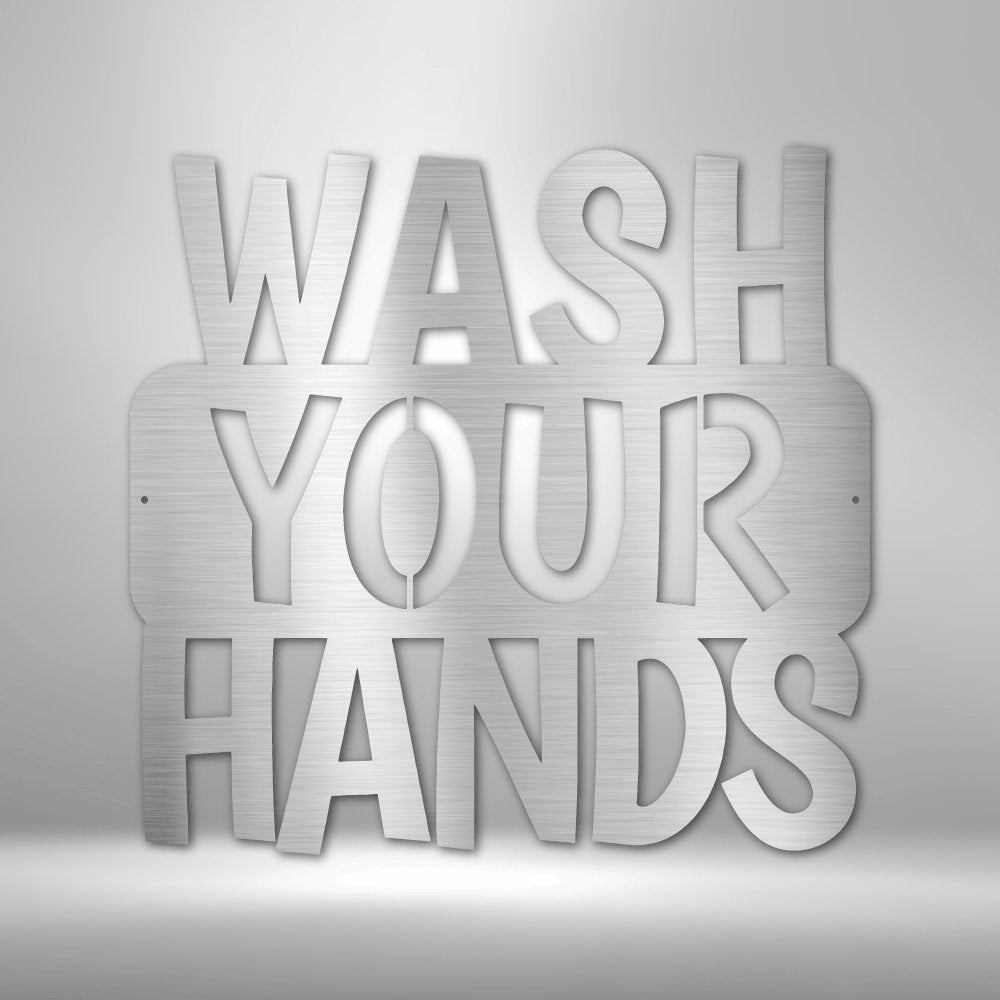 Wash Your Hands Quote Steel Sign - Hygiene Metal Wall Art for Bathroom Decor - Stylinsoul
